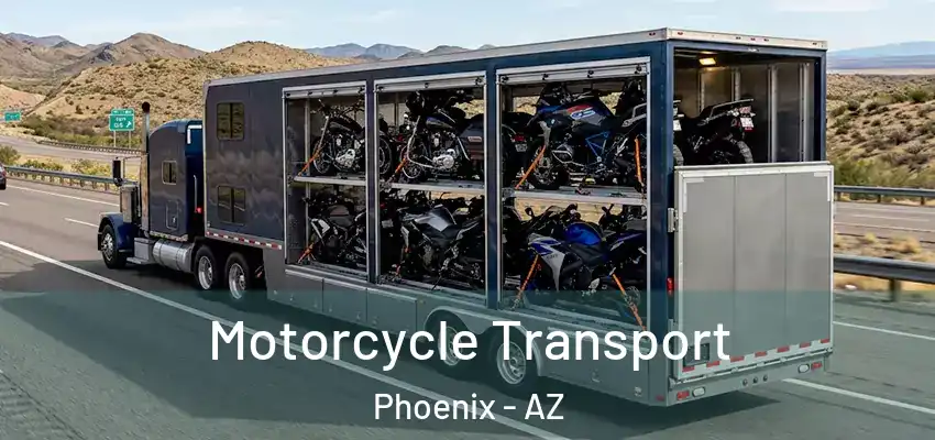 Motorcycle Transport Phoenix - AZ