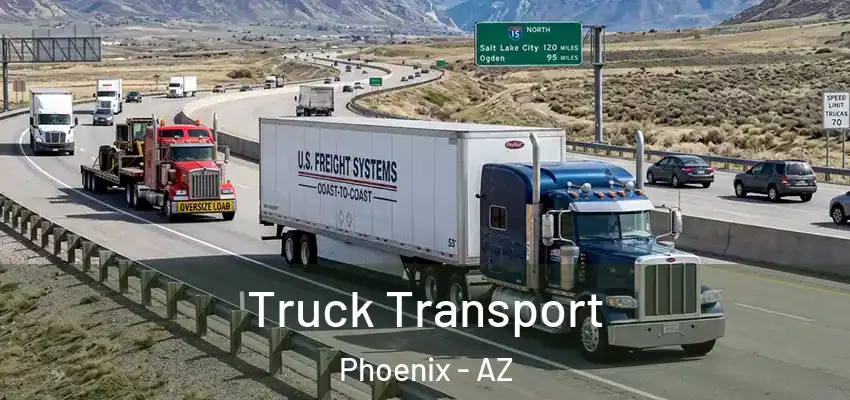 Truck Transport Phoenix - AZ